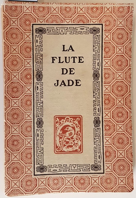 LA FLUTE DE JADE - Poesies Chinoises