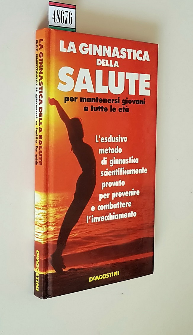 LA GINNASTICA DELLA SALUTE per mantenersi giovani a tutte le …