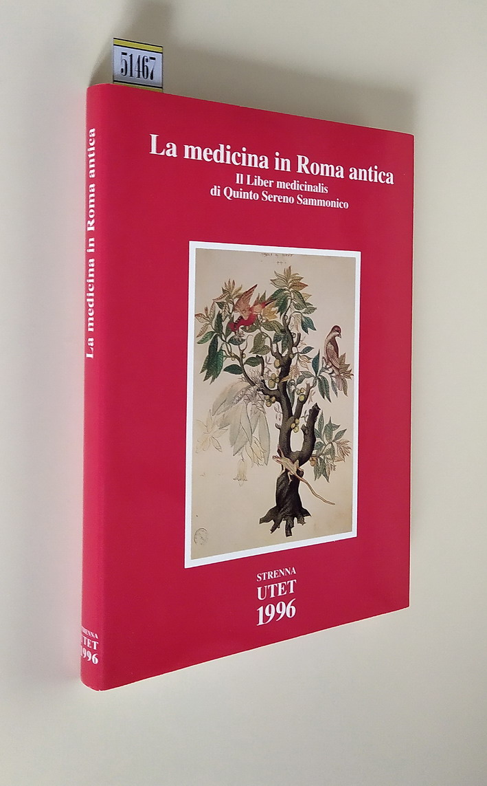 LA MEDICINA IN ROMA ANTICA - Il Liber medicinalis di …
