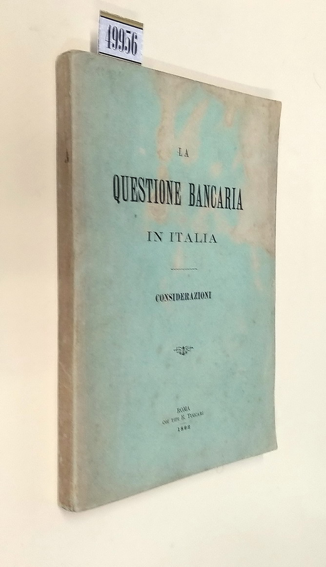 LA QUESTIONE BANCARIA IN ITALIA - CONSIDERAZIONI