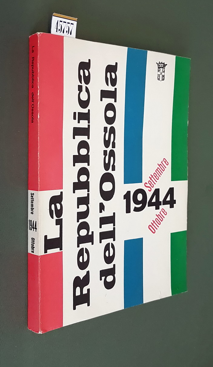 LA REPUBBLICA DELL'OSSOLA 1944 settembre-ottobre