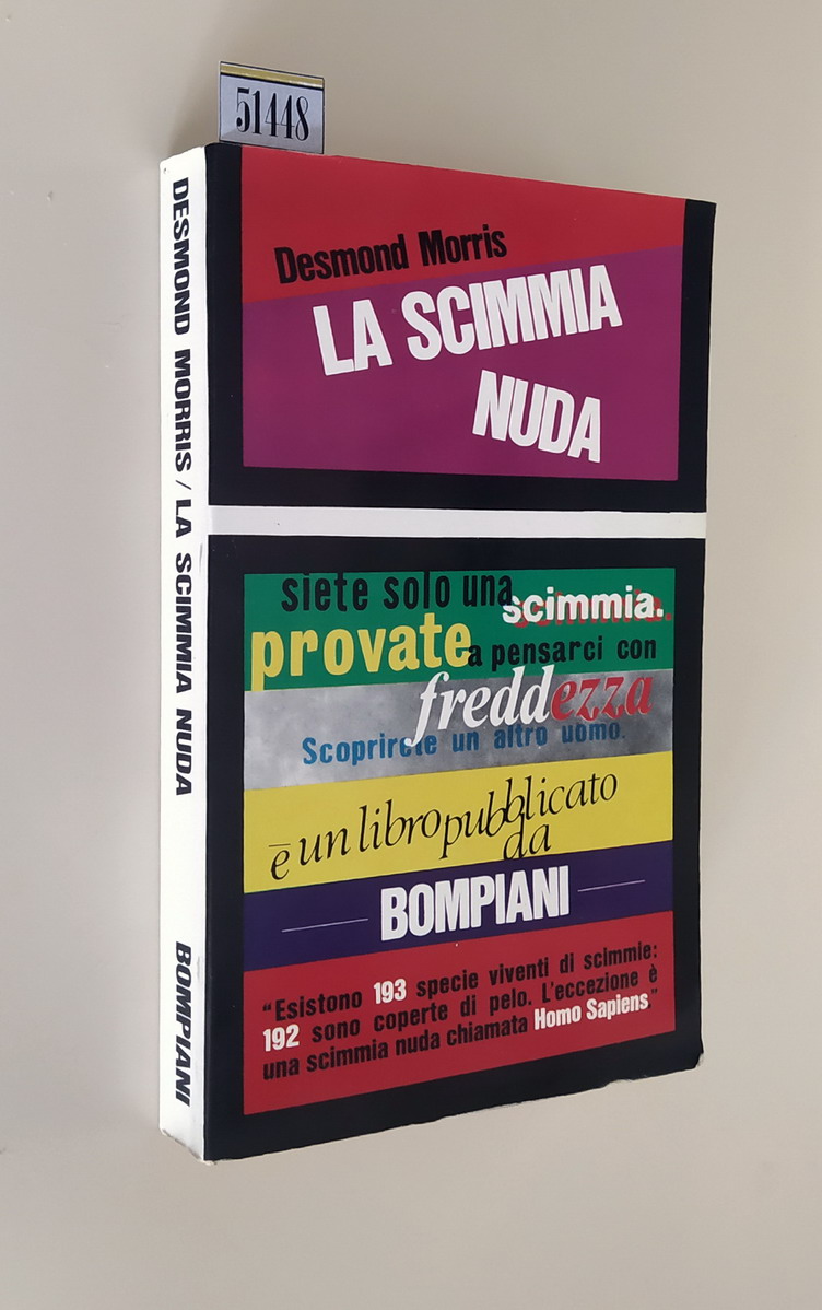 LA SCIMMIA NUDA - Studio zoologico sull'animale uomo