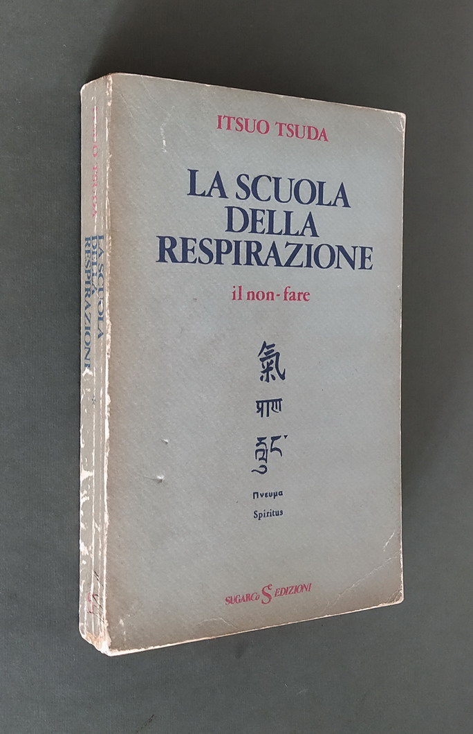 LA SCUOLA DELLA RESPIRAZIONE Il non-fare (volume 1)