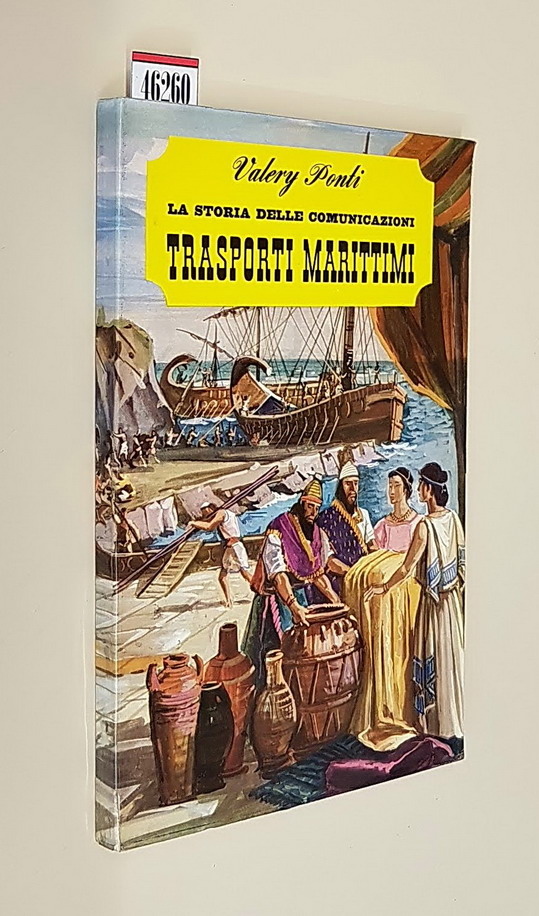 La storia delle comunicazioni TRASPORTI MARITTIMI