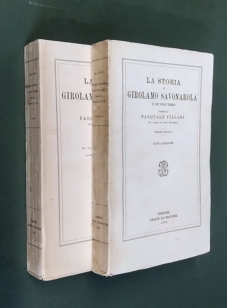LA STORIA DI GIROLAMO SAVONAROLA e de' suoi tempi (volumi …