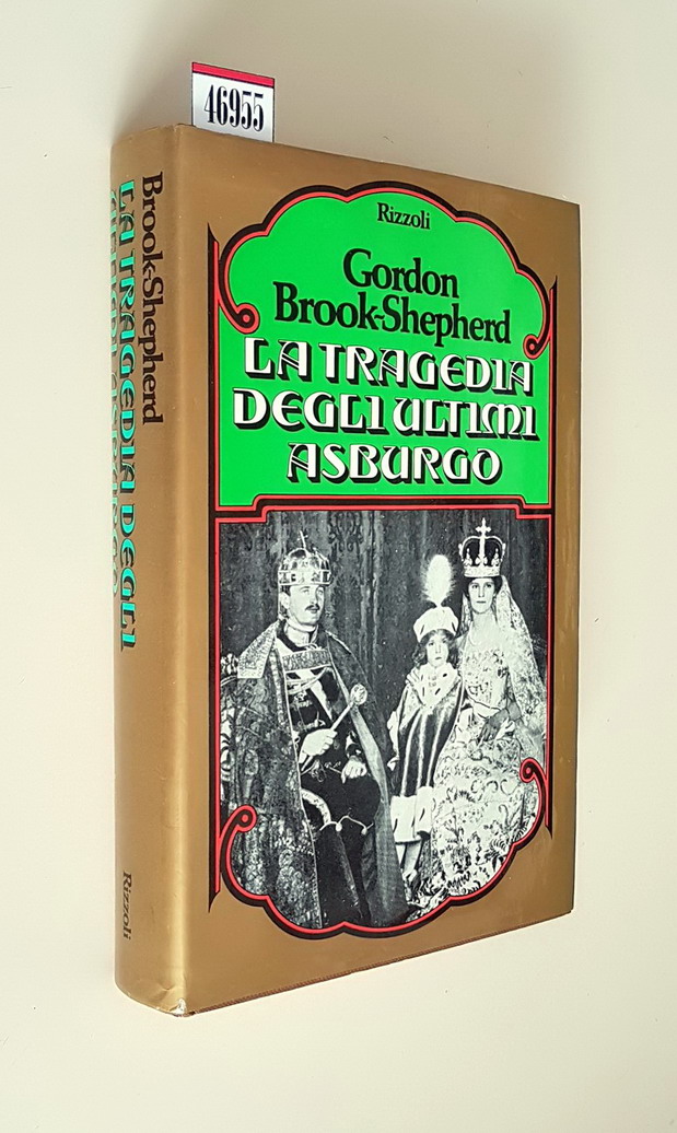 LA TRAGEDIA DEGLI ULTIMI ASBURGO