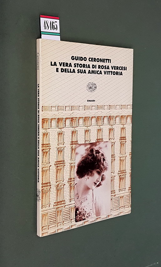LA VERA STORIA DI ROSA VERCESI E DELLA SUA AMICA …