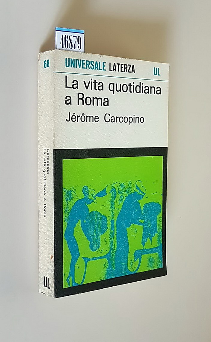 LA VITA QUOTIDIANA A ROMA ALL'APOGEO DELL'IMPERO