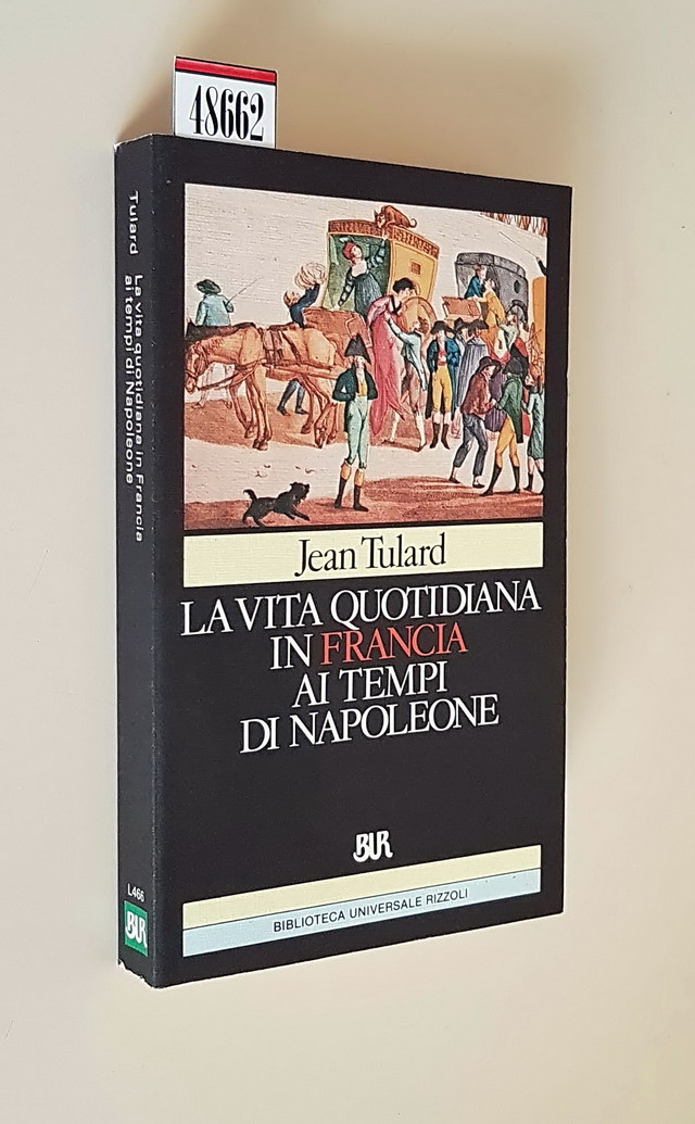 LA VITA QUOTIDIANA IN FRANCIA AI TEMPI DI NAPOLEONE
