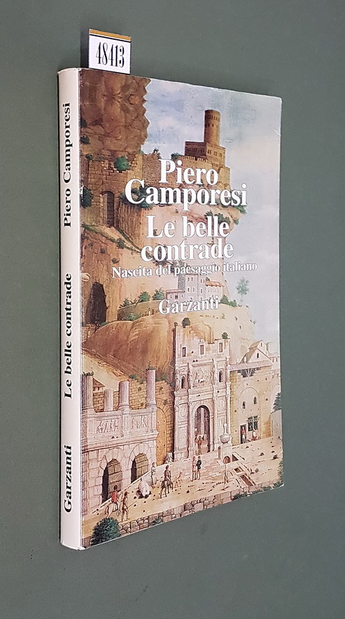 LE BELLE CONTRADE - Nascita del paesaggio italiano