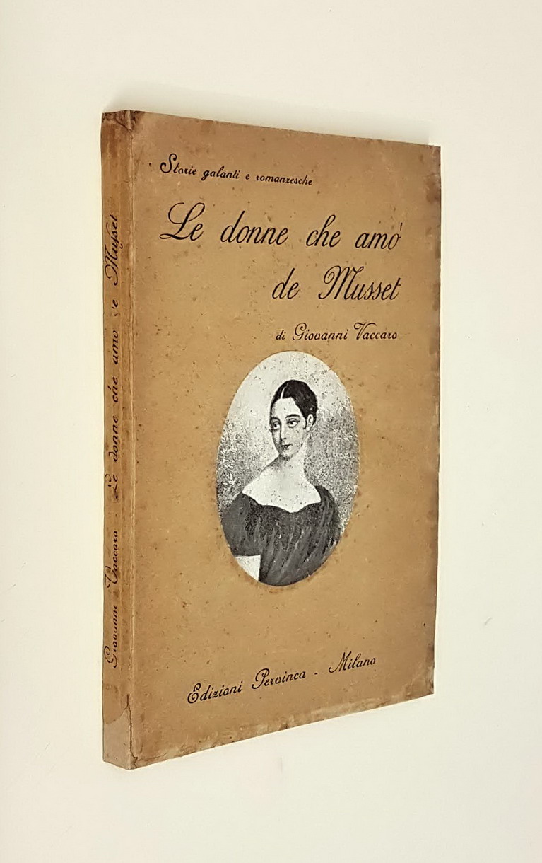 LE DONNE CHE AMO' ALFREDO DE MUSSET