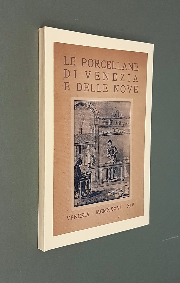 LE PORCELLANE DI VENEZIA E DELLE NOVE
