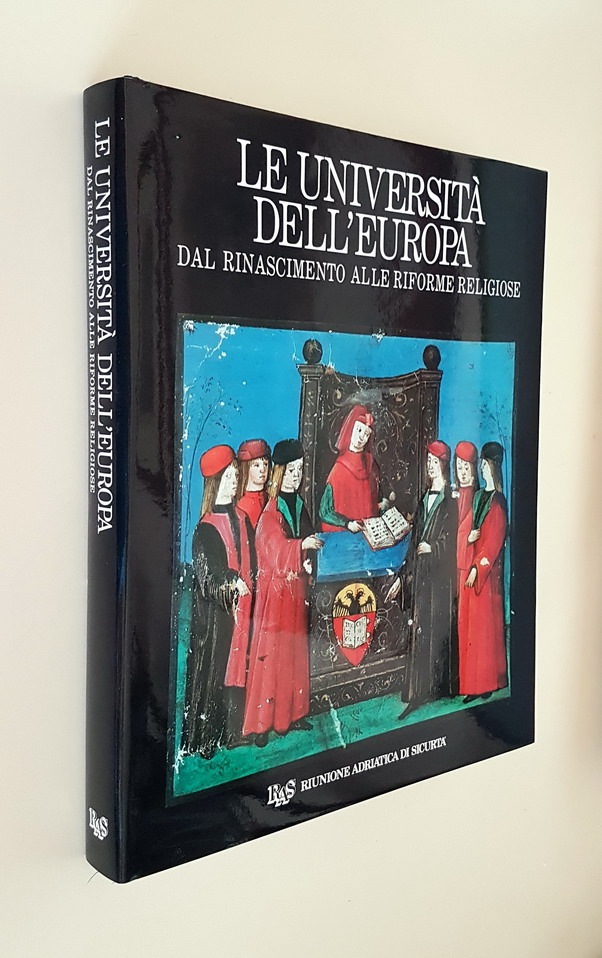 LE UNIVERSITA' DELL'EUROPA - DAL RINASCIMENTO ALLE RIFORME RELIGIOSE