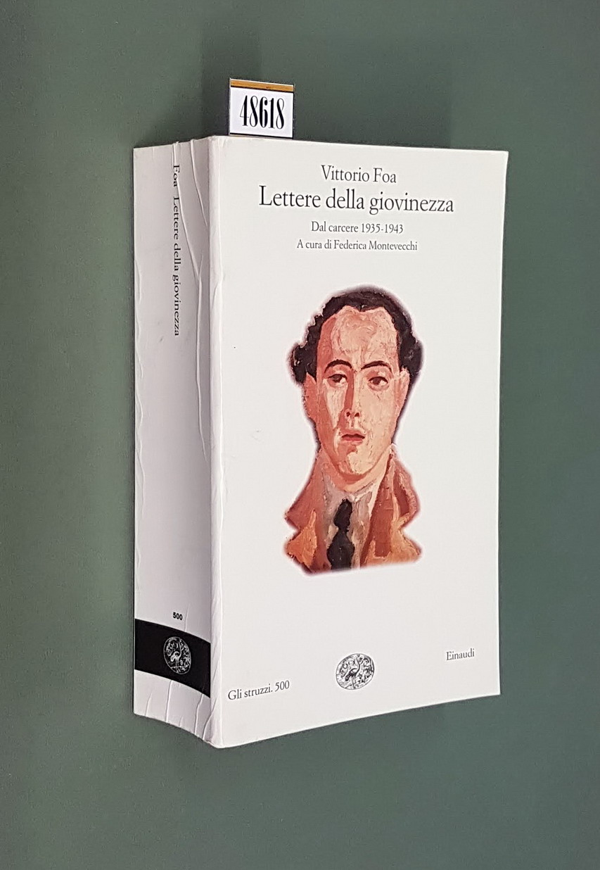 LETTERE DELLA GIOVINEZZA - Dal Carcere 1935-1943