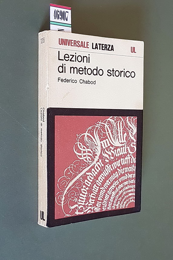LEZIONI DI METODO STORICO con saggi su Egidi, Croce, Meinecke
