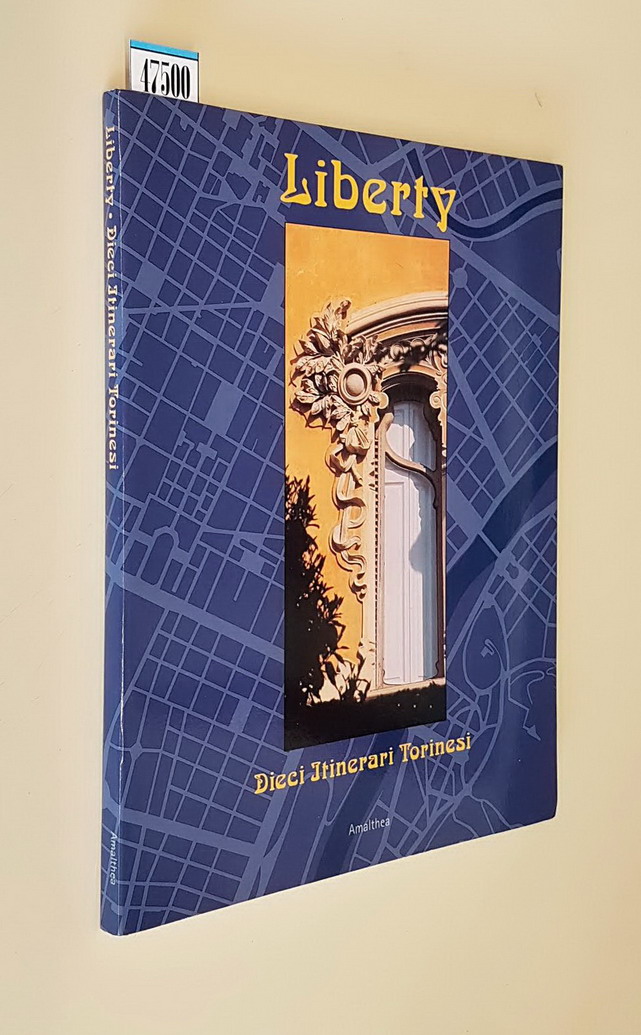 LIBERTY - Dieci Itinerari Torinesi