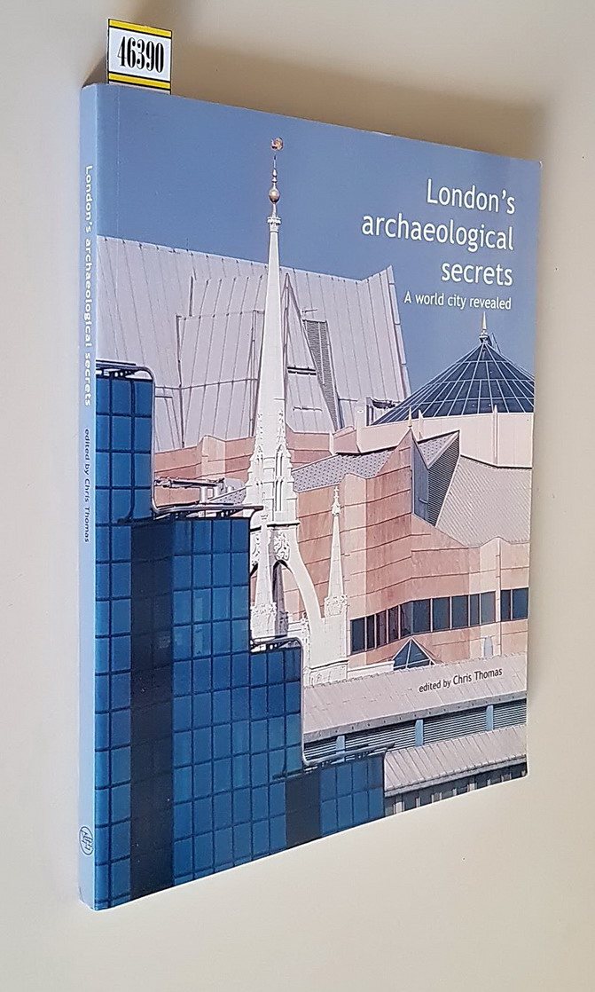 LONDON'S ARCHAEOLOGICAL SECRETS - A world city revealed