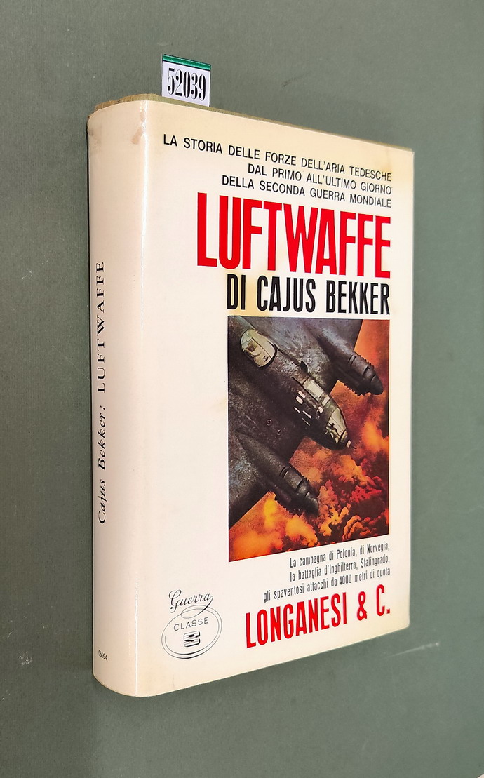 LUFTWAFFE - La storia delle forze tedesche dal primo all'ultimo …