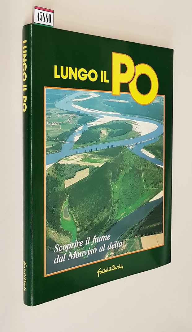 LUNGO IL PO - Scoprire il fiume dal Monviso al …