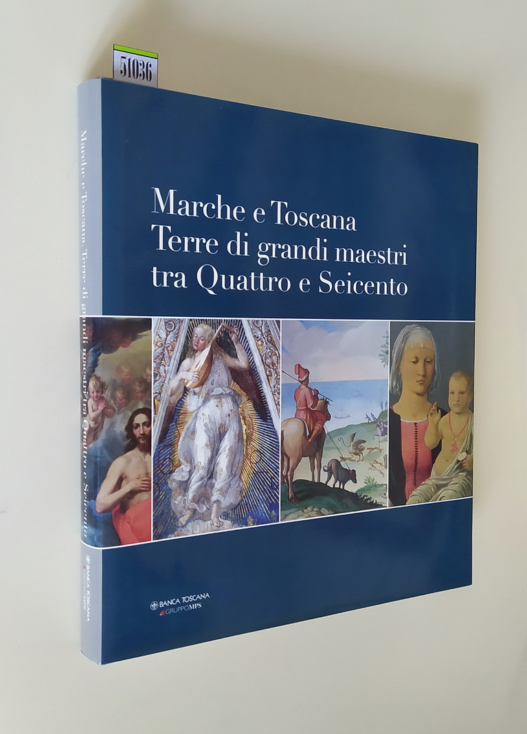 MARCHE E TOSCANA terre di grandi Maestri tra Quattro e …