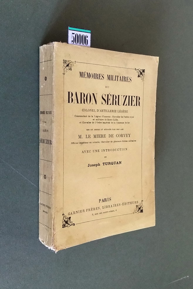 MEMOIRES MILITAIRES DU BARON SERUZIER Colonel d'artillerie lÃ©gÃ¨re