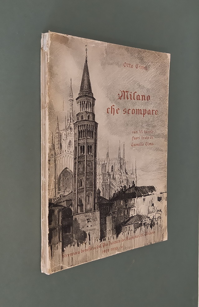 MILANO CHE SCOMPARE con XX tavole fuori testo di Camillo …