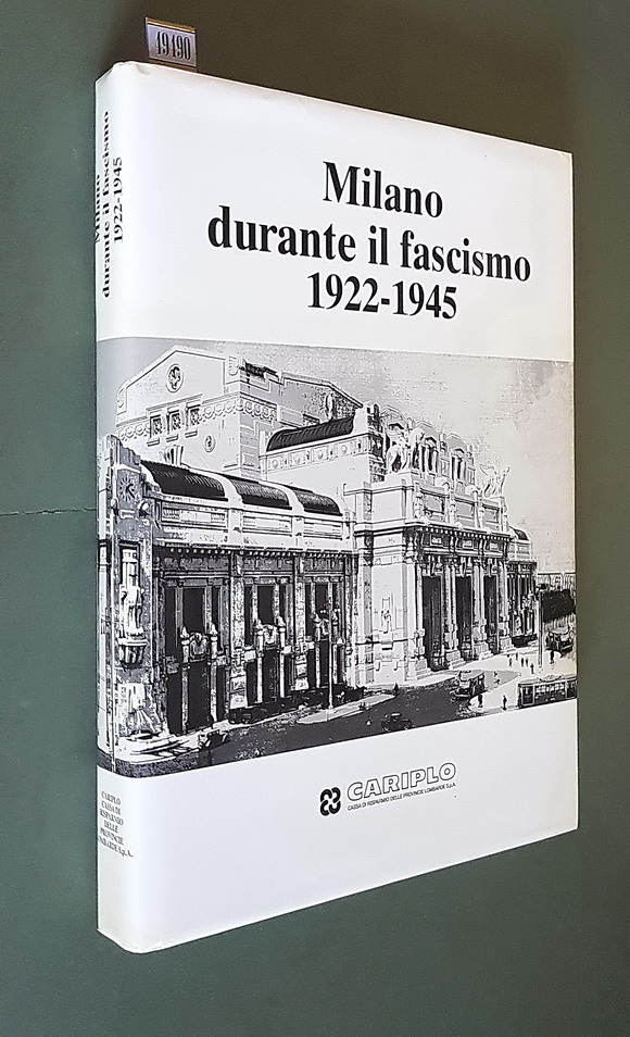MILANO DURANTE IL FASCISMO 1922-1945