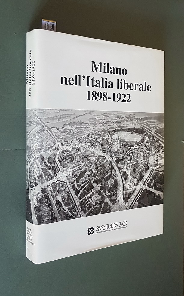 MILANO NELL'ITALIA LIBERALE 1898-1922
