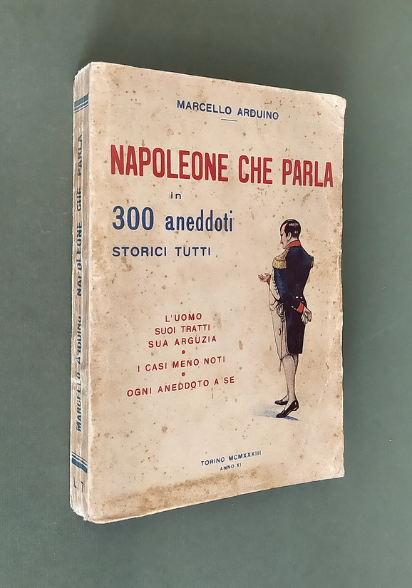NAPOLEONE CHE PARLA in 300 aneddoti storici tutti