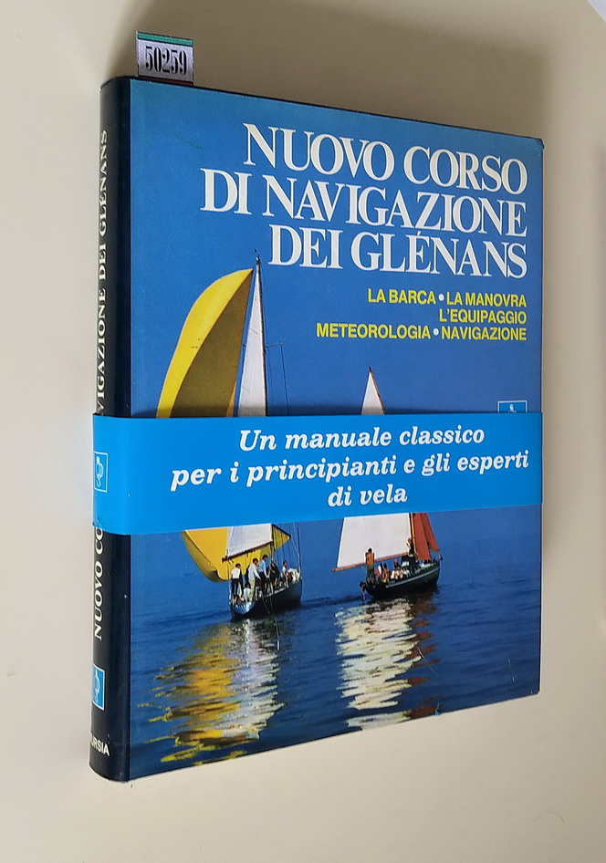 NUOVO CORSO DI NAVIGAZIONE DEI GLENANS - La Barca, la …