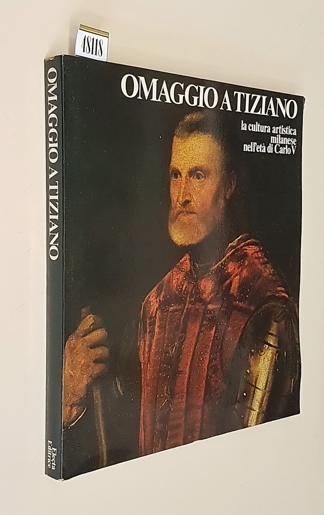 OMAGGIO A TIZIANO - La cultura artistica milanese nell'eta' di …