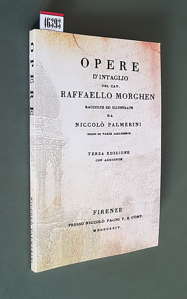 OPERE D'INTAGLIO DEL CAV. RAFFAELLO MORGHEN