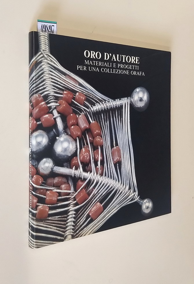 ORO D'AUTORE - Materiali e progetti per una collezione orafa