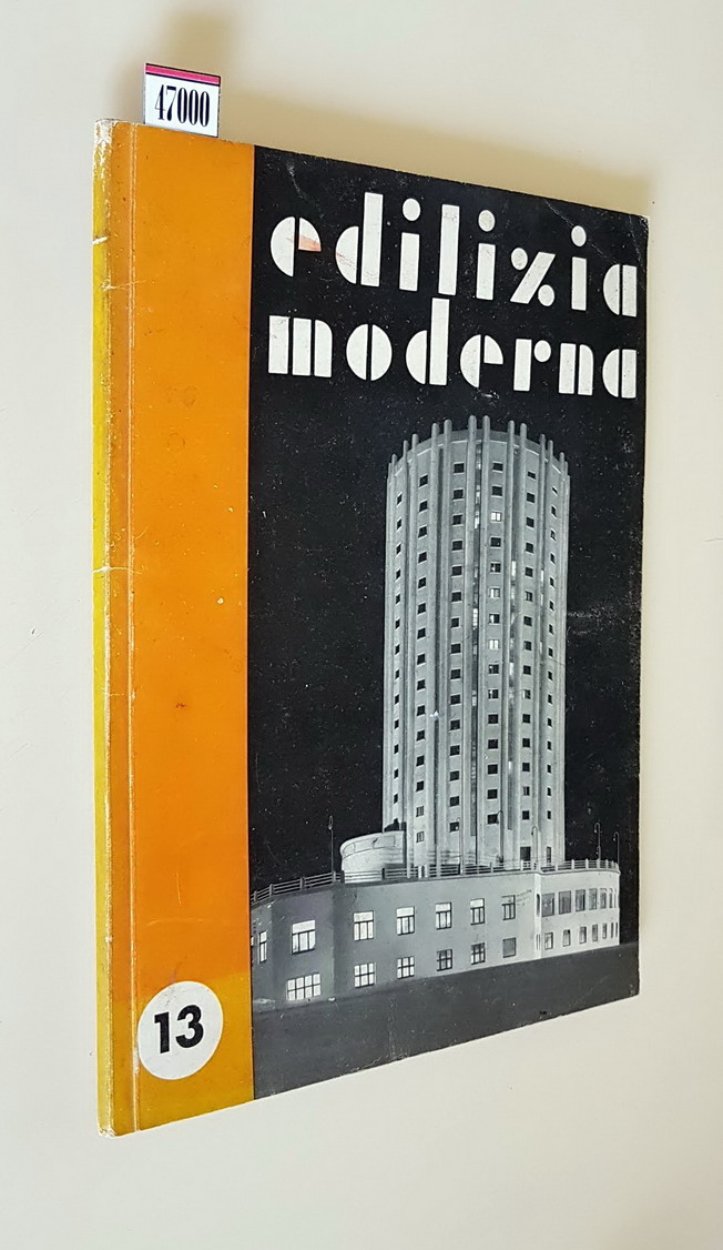 Periodico tecnico trimestrale EDILIZIA MODERNA (N. 13) - Aprile-giugno 1934