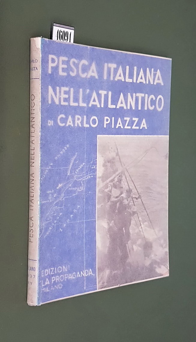 PESCA ITALIANA NELL'ATLANTICO - Note di una campagna giugno-agosto XIV …