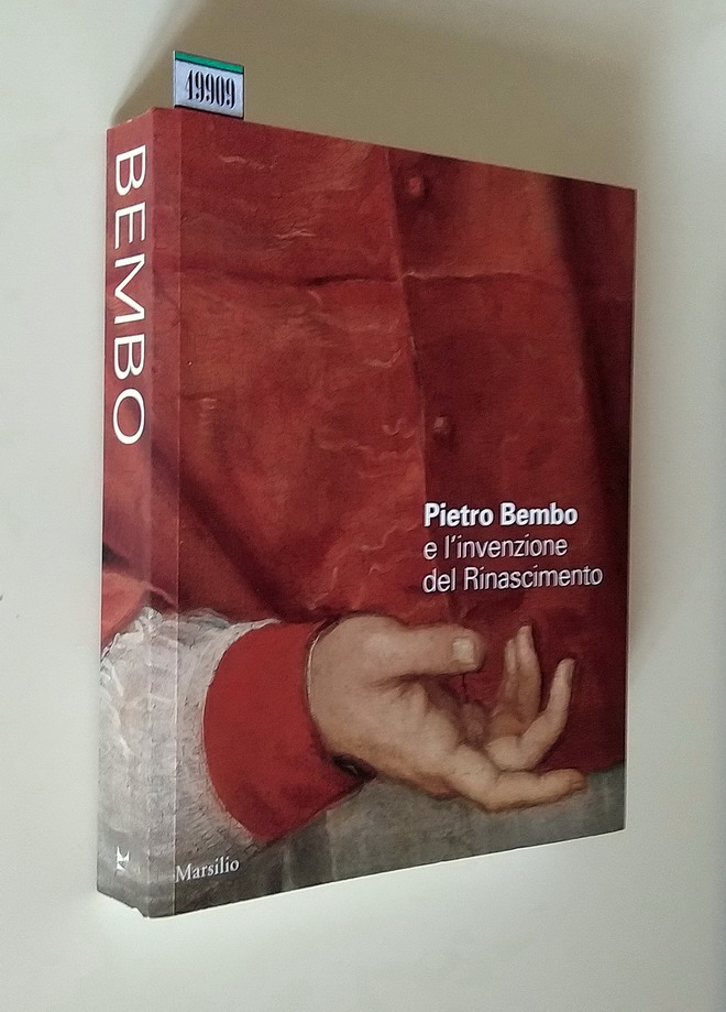PIETRO BEMBO E L'INVENZIONE DEL RINASCIMENTO