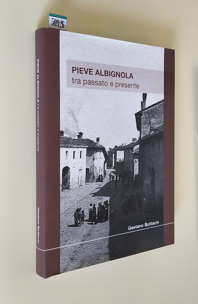 PIEVE ALBIGNOLA tra passato e presente