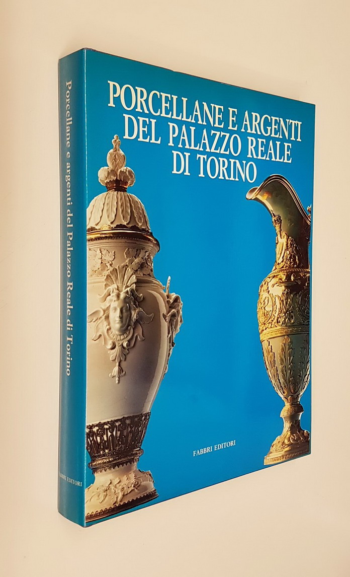 PORCELLANE E ARGENTI DEL PALAZZO REALE DI TORINO
