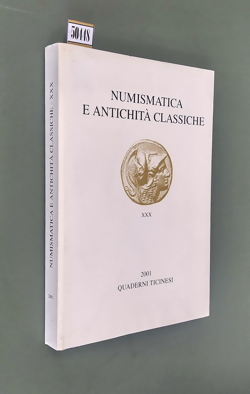 QUADERNI TICINESI - NUMISMATICA E ANTICHITA' CLASSICA (vol. XXX) - …