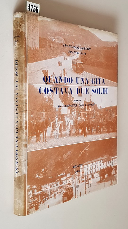 QUANDO UNA GITA COSTAVA DUE SOLDI ovvero IN CAMPAGNA CON …