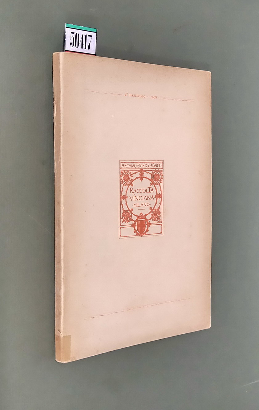 RACCOLTA VINCIANA - 4. fascicolo - 1908