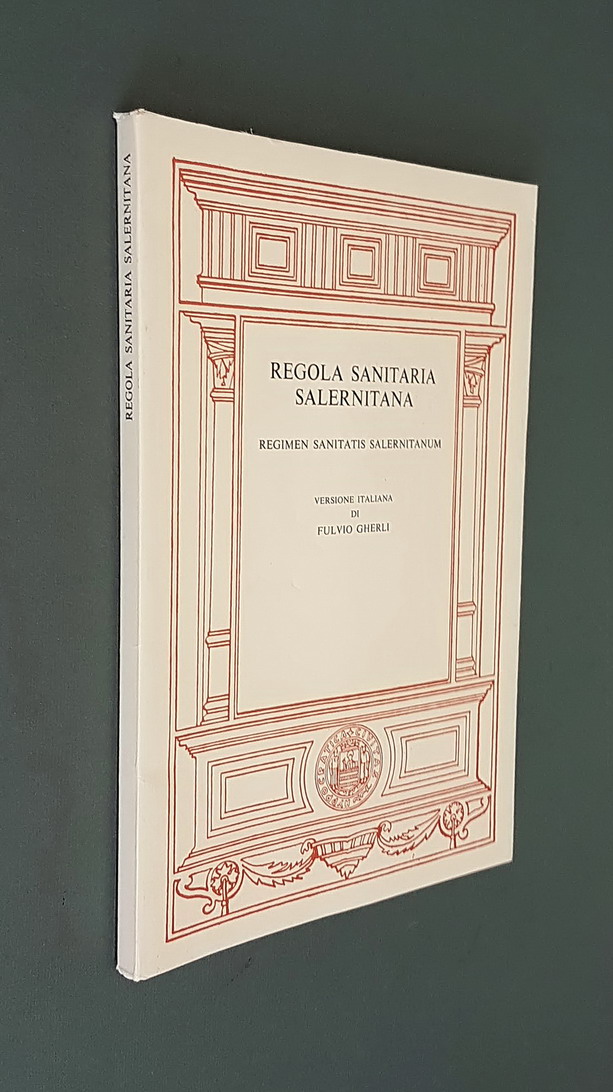 REGOLA SANITARIA SALERNITANA - Regimen Sanitatis Salernitanum