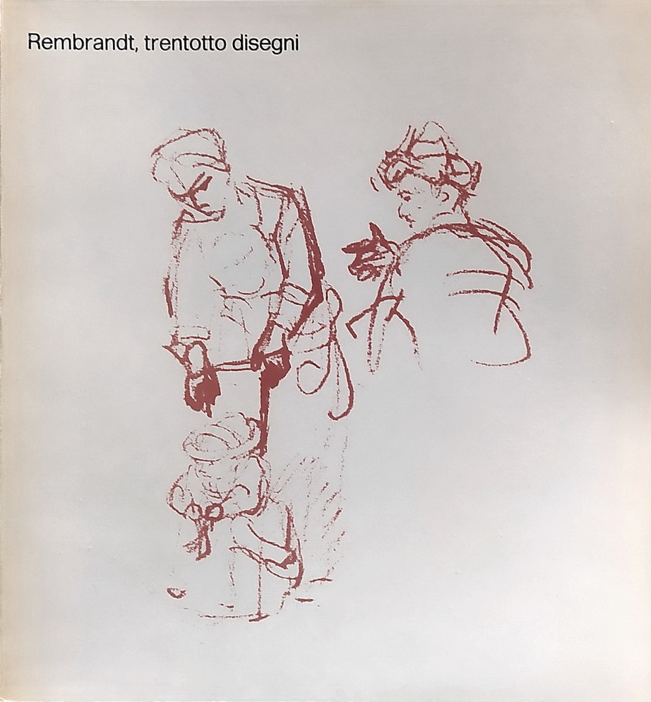 REMBRANDT, TRENTOTTO DISEGNI