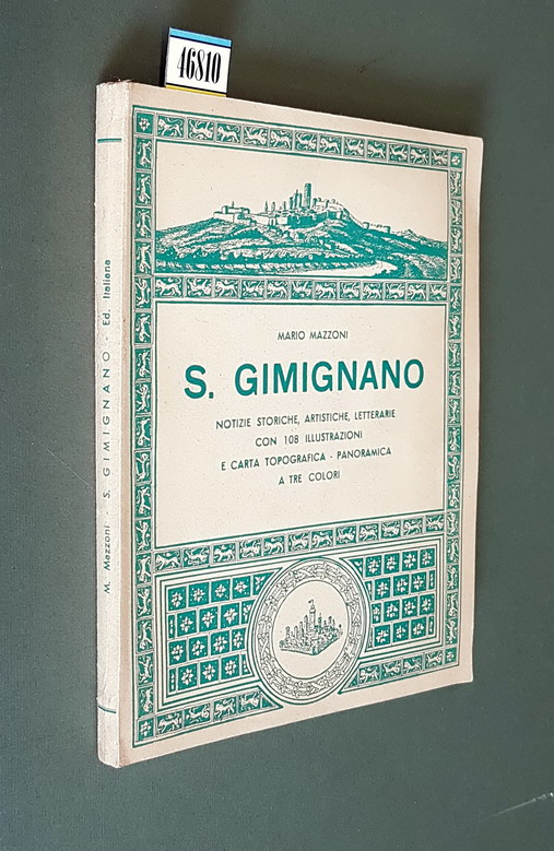 S. GIMIGNANO - Notizie storiche, artistiche, letterarie