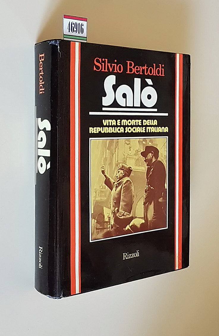 SALO' - Vita e morte della Repubblica Sociale Italiana