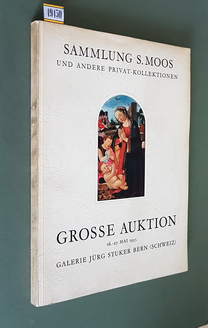 SAMMLUNG S. MOOS und andere privat-kollektionen - GROSSE AUKTION 16.-27. …