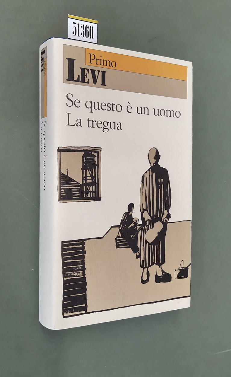 SE QUESTO E' UN UOMO - LA TREGUA