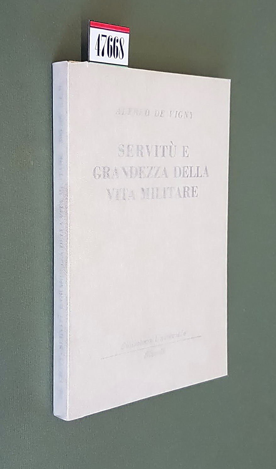 SERVITU' E GRANDEZZA DELLA VITA MILITARE