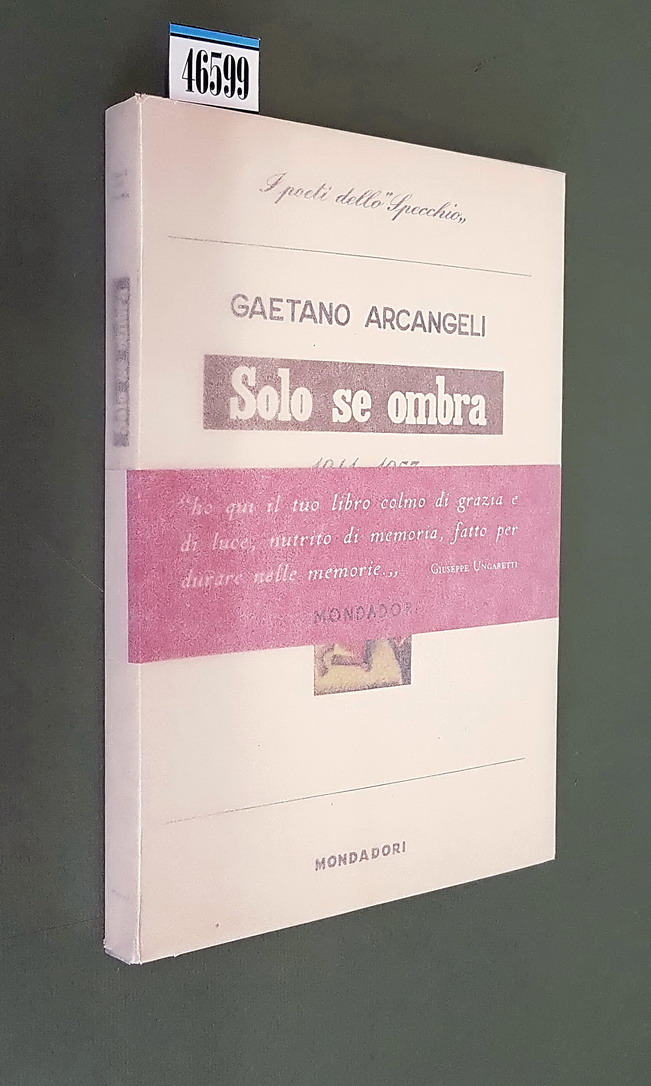 SOLO SE OMBRA e altre poesie (1941-1953)