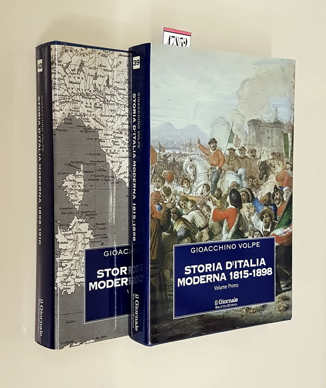 STORIA D'ITALIA MODERNA 1815 - 1898 (volumi I e II)